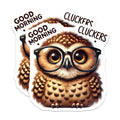 (2 Pack) Owl with Glasses Stickers - Cute Bird Stickers - Funny Good Morning Cluckers Stickers - 5" On Longest Side - Sticks to Smooth Flat Surfaces - Made in USA - BMCS15923