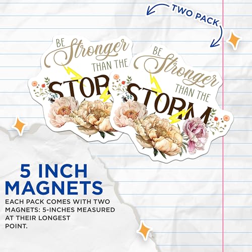 (2 Pack) Be Stronger Than The Storm Magnets Magnets - Motivational Decor - 5" On Longest Side - Made in USA - Sticks to Refrigerators & Metal Surfaces - MAG9047