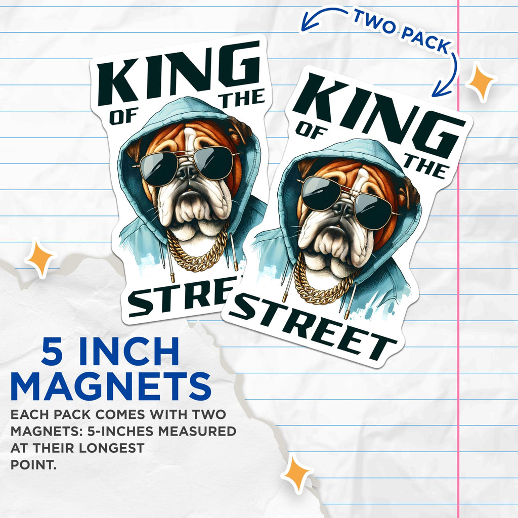 (2 Pack) Bulldog Magnets - King of Street - Cool Dog Fridge Magnets - 5" On Longest Side - Premium Magnet - for Cars, Refrigerators, Toolboxes, Lockers - Made in USA - MAG16647