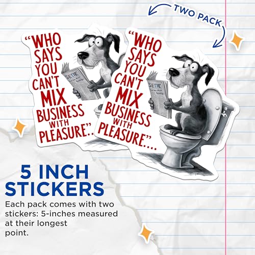 (2 Pack) Funny Dog Stickers - Business Humor Stickers - Bathroom Decor Stickers for Laptops Water Bottles - 5" On Longest Side - Sticks to Smooth Flat Surfaces - Made in USA - BMCS4572