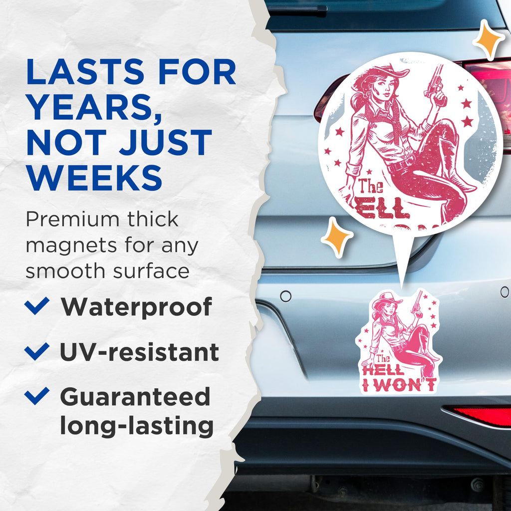 (2 Pack) Cowgirl Attitude Magnets - Sassy Western Decor - The Hell I Wont Statement - 5" On Longest Side - Premium Magnet - for Cars, Refrigerators, Toolboxes, Lockers - Made in USA - MAG18859