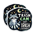 (2 Pack) It's Called Trash Can Not Trash Cannot Magnets - Funny Trash Raccoon - 5" On Longest Side - Premium Magnet - for Cars, Refrigerators, Toolboxes, Lockers - Made in USA - MAG1651