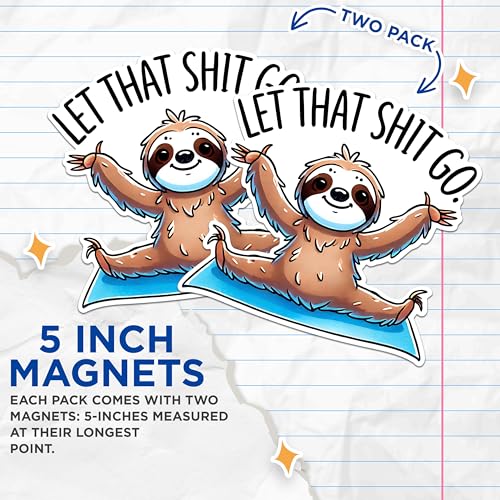 (2 Pack) Funny Sloth Magnets - Let That Shit Go Magnets - Cute Sloth Yoga Pose Magnets- 5" On Longest Side - for Fridges, Toolboxes, Cars - Made in USA - MAG2732