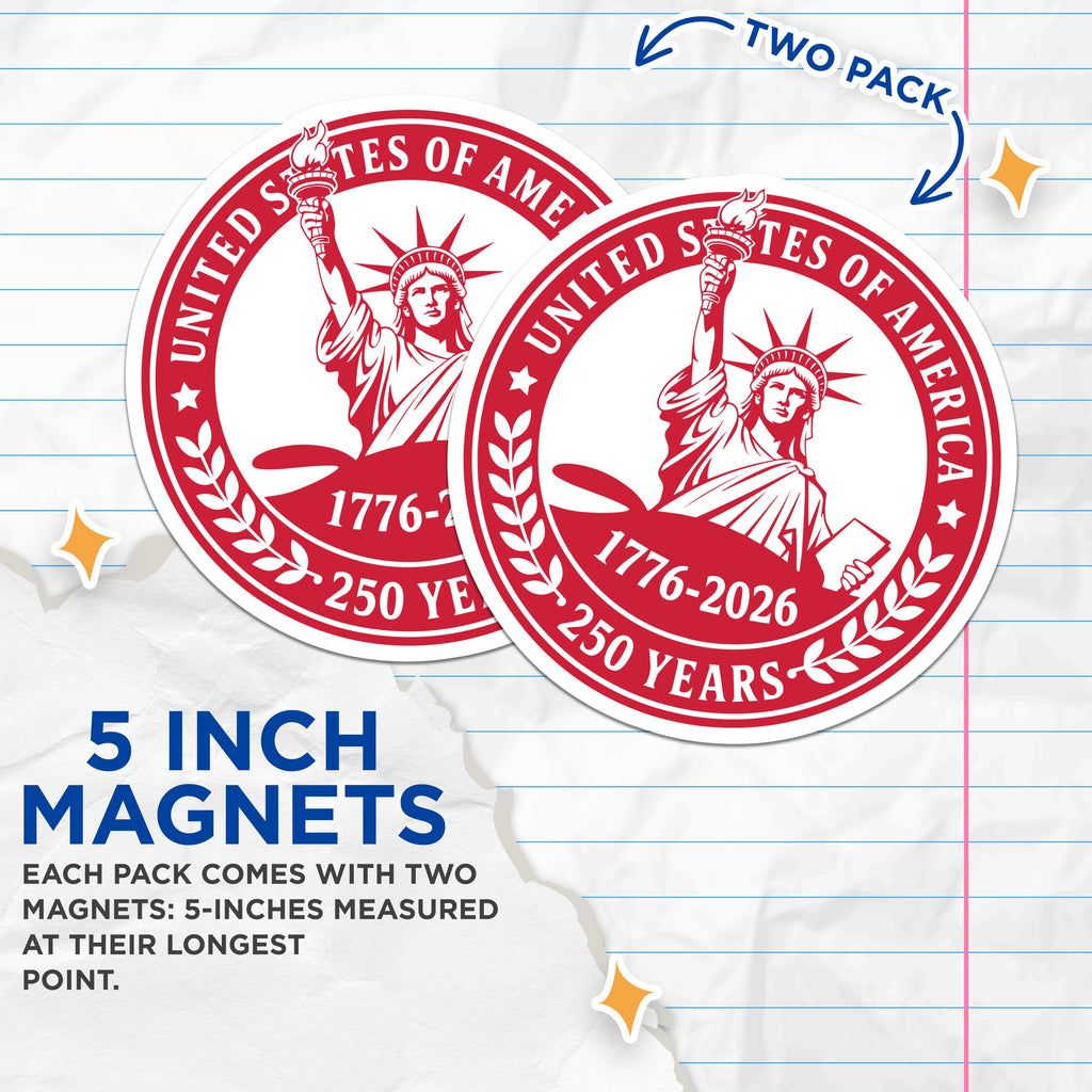 (2 Pack) USA 250th Anniversary Magnets - Statue of Liberty Decor - American History Souvenirs - 5 Inches On Longest Side - Thick Durable Magnet - Made in USA - MAG38643