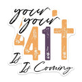 (2 Pack) Your 41 is Coming Stickers - Birthday Celebration Stickers - Motivational Stickers - 5" On Longest Side - Sticks to Smooth Flat Surfaces - Made in USA - BMCS7139