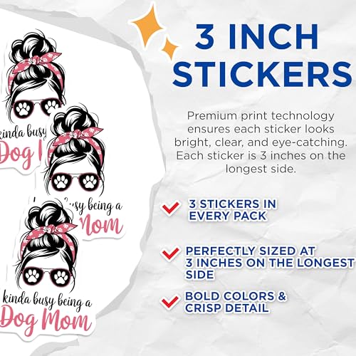 (3 Pack) Dog Mom Life Decals - Kinda Busy - Dog Paw Decal- 3 Inches On Longest Side - Easy Peel & Apply - Made in USA - 3MCS5235