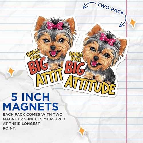 (2 Pack) Small Dog Big Attitude Magnets Magnets - Funny Dog Decor - 5" On Longest Side - Made in USA - Sticks to Refrigerators & Metal Surfaces - MAG8494