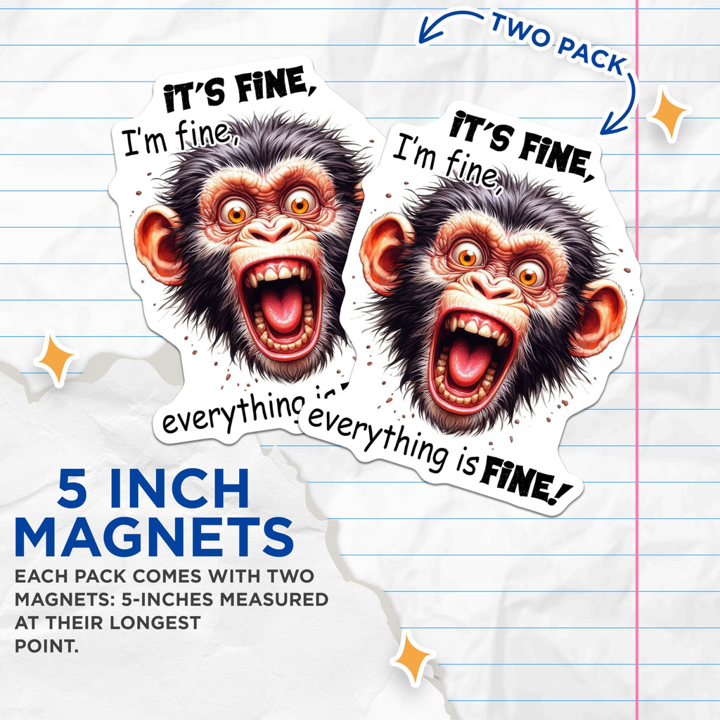 (2 Pack) Its Fine Magnets - Funny Monkey - Everything is Fine Magnets - 5" On Longest Side - Premium Magnet - for Cars, Refrigerators, Toolboxes, Lockers - Made in USA - MAG15113