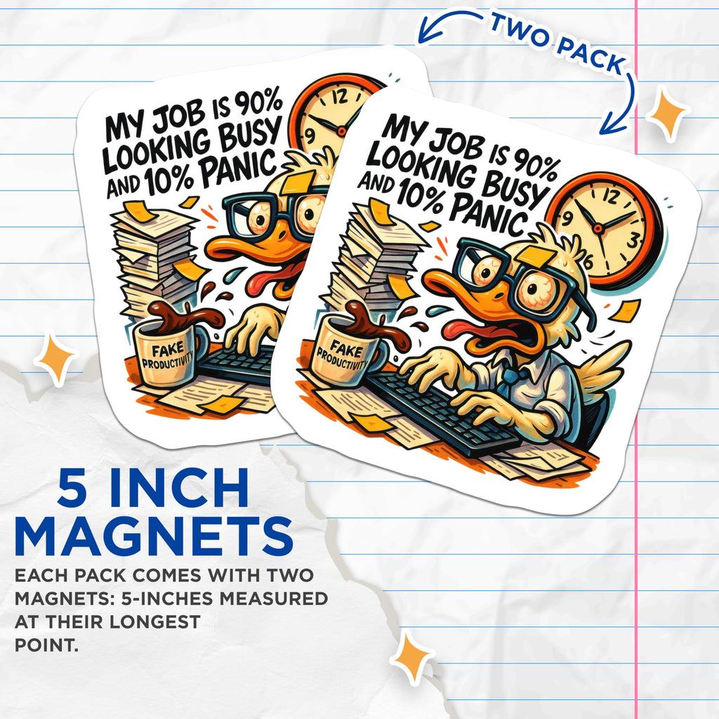 (2 Pack) Funny Work Humor Magnets - 90% Busy 10% Panic - Relatable Office Desk Decor - Cartoon Duck Workplace Gag Statement - 5 Inches On Longest Side - Thick Durable Magnet - Made in USA - MAG21926