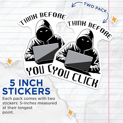 (2 Pack) Think Before You Click Stickers - Hacker Warning - Cybersecurity Awareness Decal - Technology Safety - 5" On Longest Side - Sticks to Smooth Flat Surfaces - Made in USA - BMCS7431