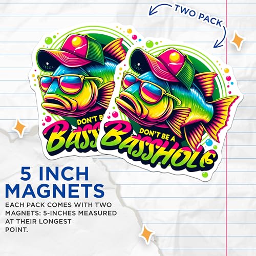 (2 Pack) Funny Fishing Magnets - Don't Be A Basshole - Colorful Fish ations for Home - 5" On Longest Side - for Cars, Fridges, Toolboxes - Made in USA - MAG4273