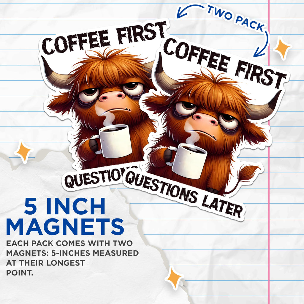(2 Pack) Highland Cow Coffee First Magnets - Funny Coffee Quote Magnets - Cute Animal Magnets- 5" On Longest Side - for Fridges, Toolboxes, Cars - Made in USA - MAG2778