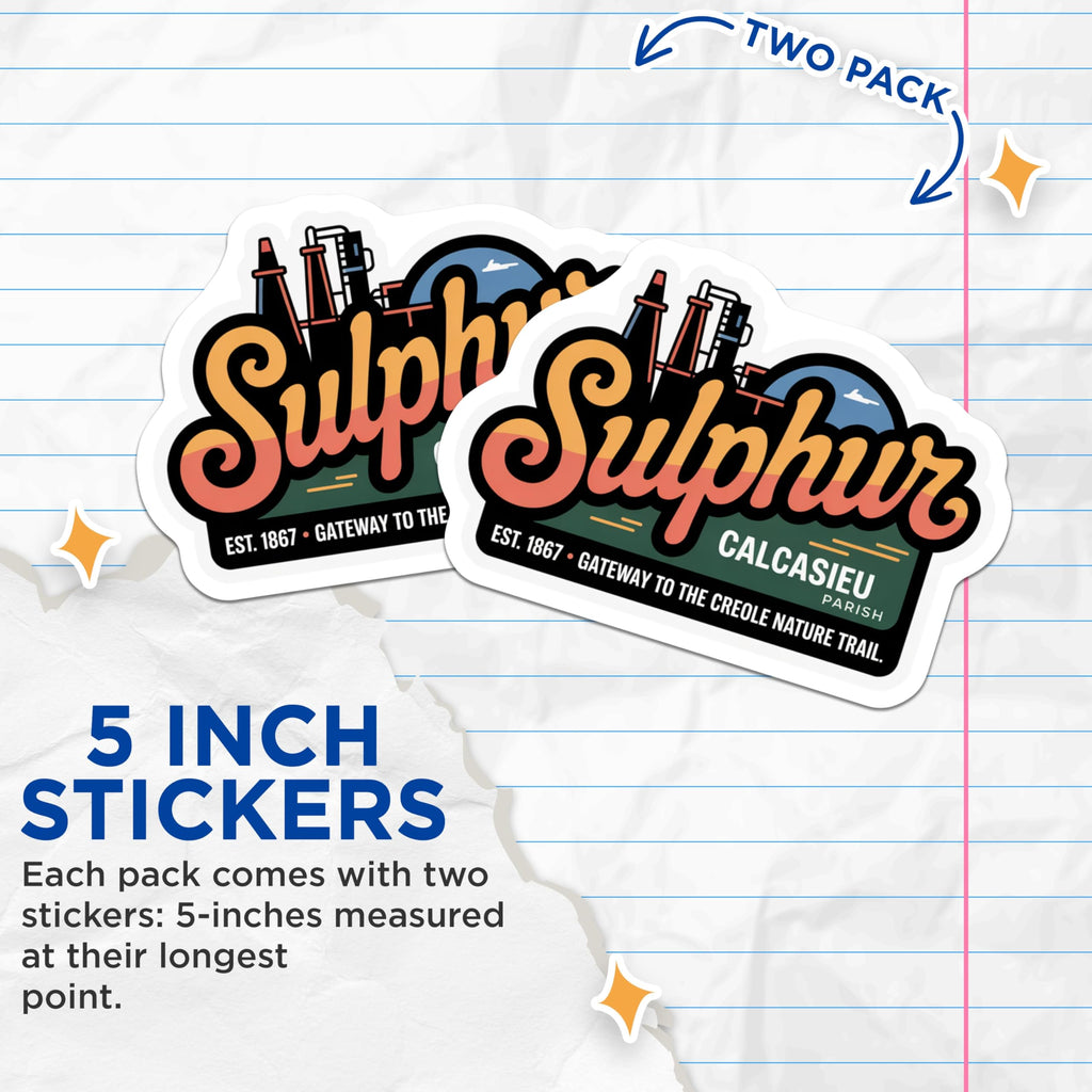 (2 Pack) Sulphur Louisiana Stickers - Calcasieu Parish - Creole Nature Trail Decals - 5" On Longest Side - Sticks to Smooth Flat Surfaces - Made in USA - BMCS18693