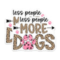(2 Pack) More Dogs Less People Magnets - Leopard Print Paw Decor - Funny Dog Lover Statement - 5 Inches On Longest Side - Thick Durable Magnet - Made in USA - MAG23529