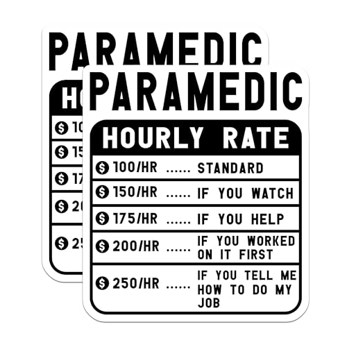 (2 Pack) Paramedic Hourly Rate Stickers - Funny Paramedic Stickers - EMT Humor Stickers - 5" On Longest Side - Sticks to Smooth Flat Surfaces - Made in USA - BMCS5009