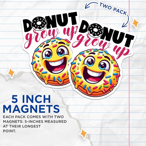 (2 Pack) Donut Grow Up Magnets Magnets - Kid's Room Magnet Set - 5" On Longest Side - Made in USA - Sticks to Refrigerators & Metal Surfaces - MAG8797