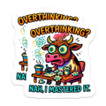 (2 Pack) Overthinking Cow Magnets - Funny Desk Humor - Mastered It Gag - Mental Health Awareness - Cow Lover Decor - 5 Inches On Longest Side - Thick Durable Magnet - Made in USA - MAG22287
