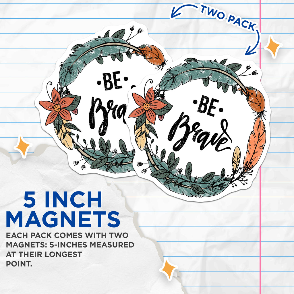 (2 Pack) Be Brave Magnets - Boho Feathers Decor - Inspirational Refrigerator Magnet - 5 Inches On Longest Side - Thick Durable Magnet - Made in USA - MAG39644