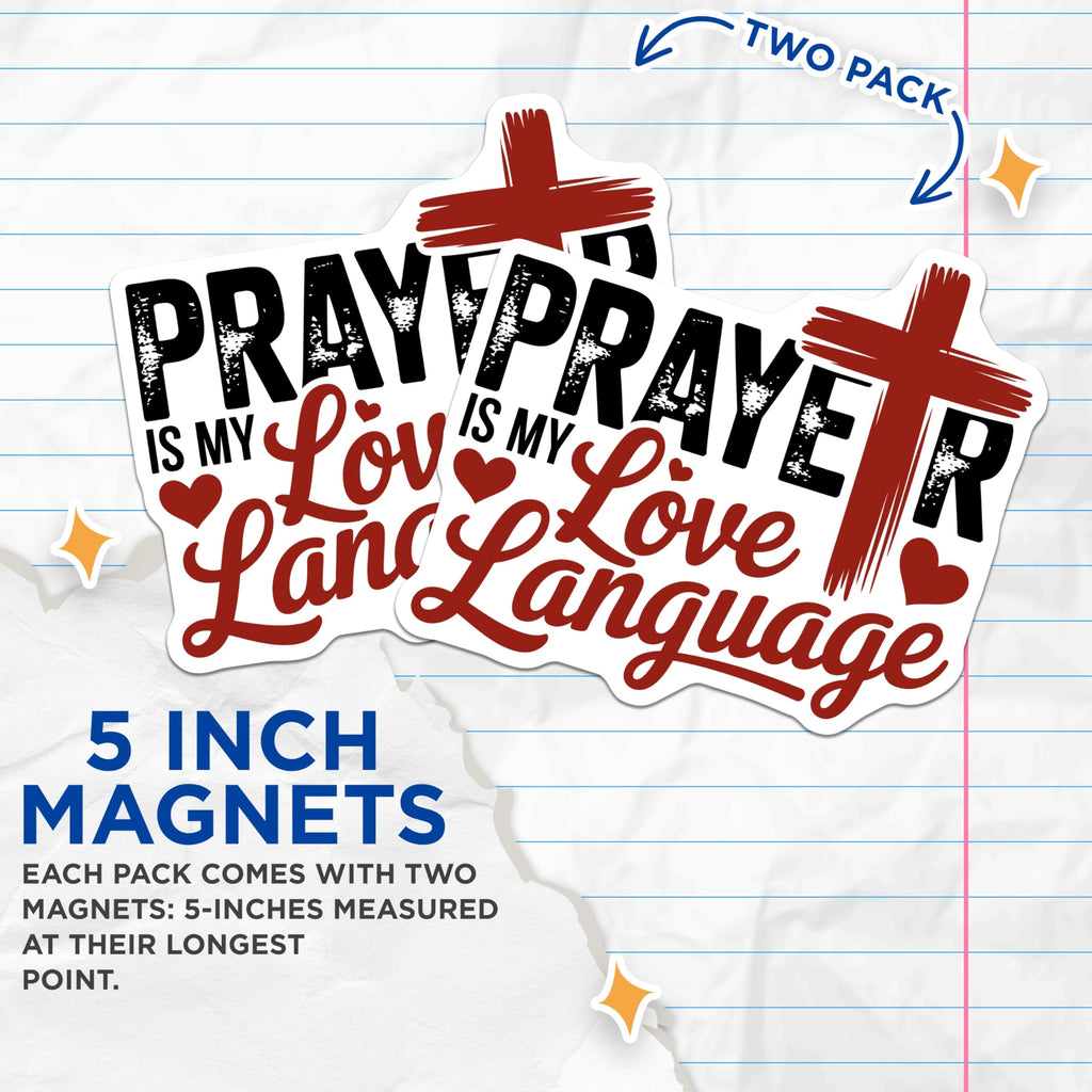 (2 Pack) Prayer is My Love Language Magnets - Christian Faith Refrigerator Decor - Inspirational Spiritual Art Display - 5 Inches On Longest Side - Thick Durable Magnet - Made in USA - MAG23189