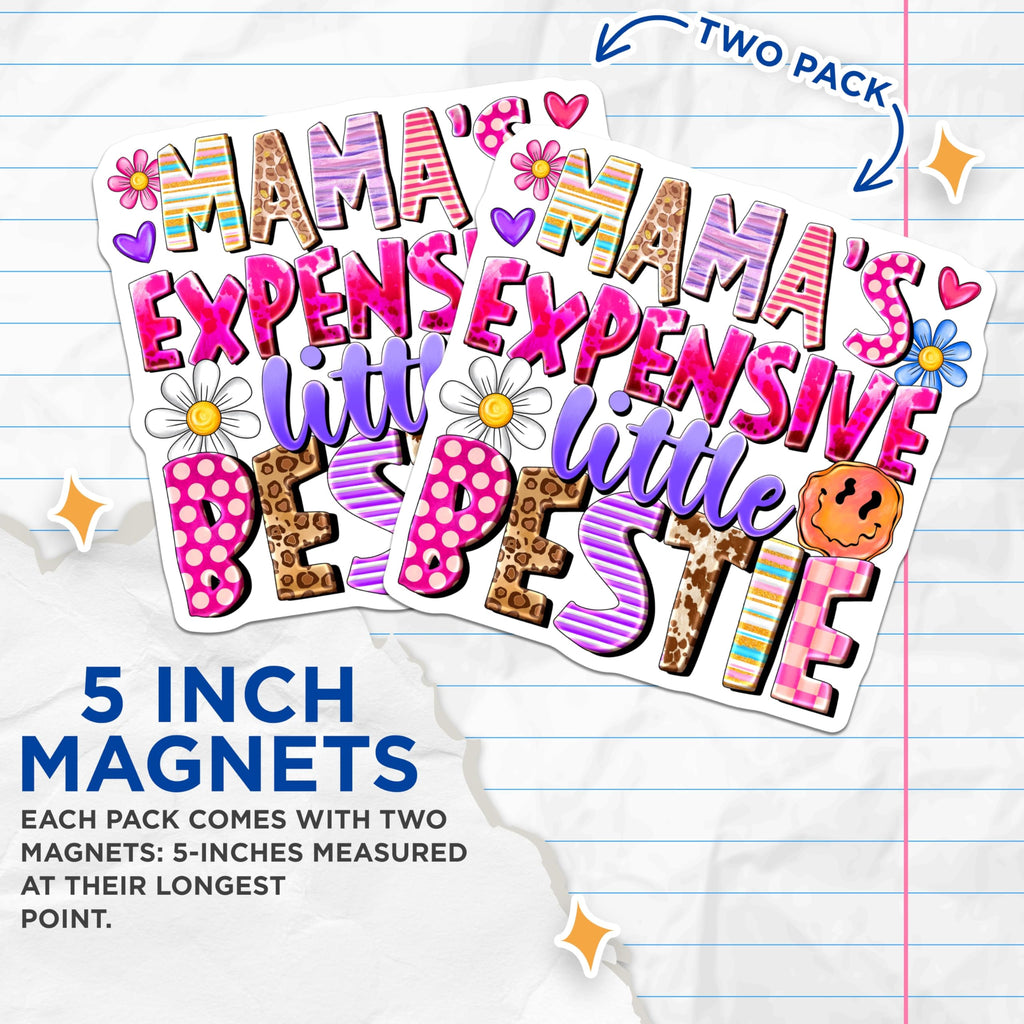 (2 Pack) Mamas Expensive Little Bestie Magnets - Trendy Mom Daughter Decor - Sassy Quote Refrigerator Decal - 5 Inches On Longest Side - Thick Durable Magnet - Made in USA - MAG23737