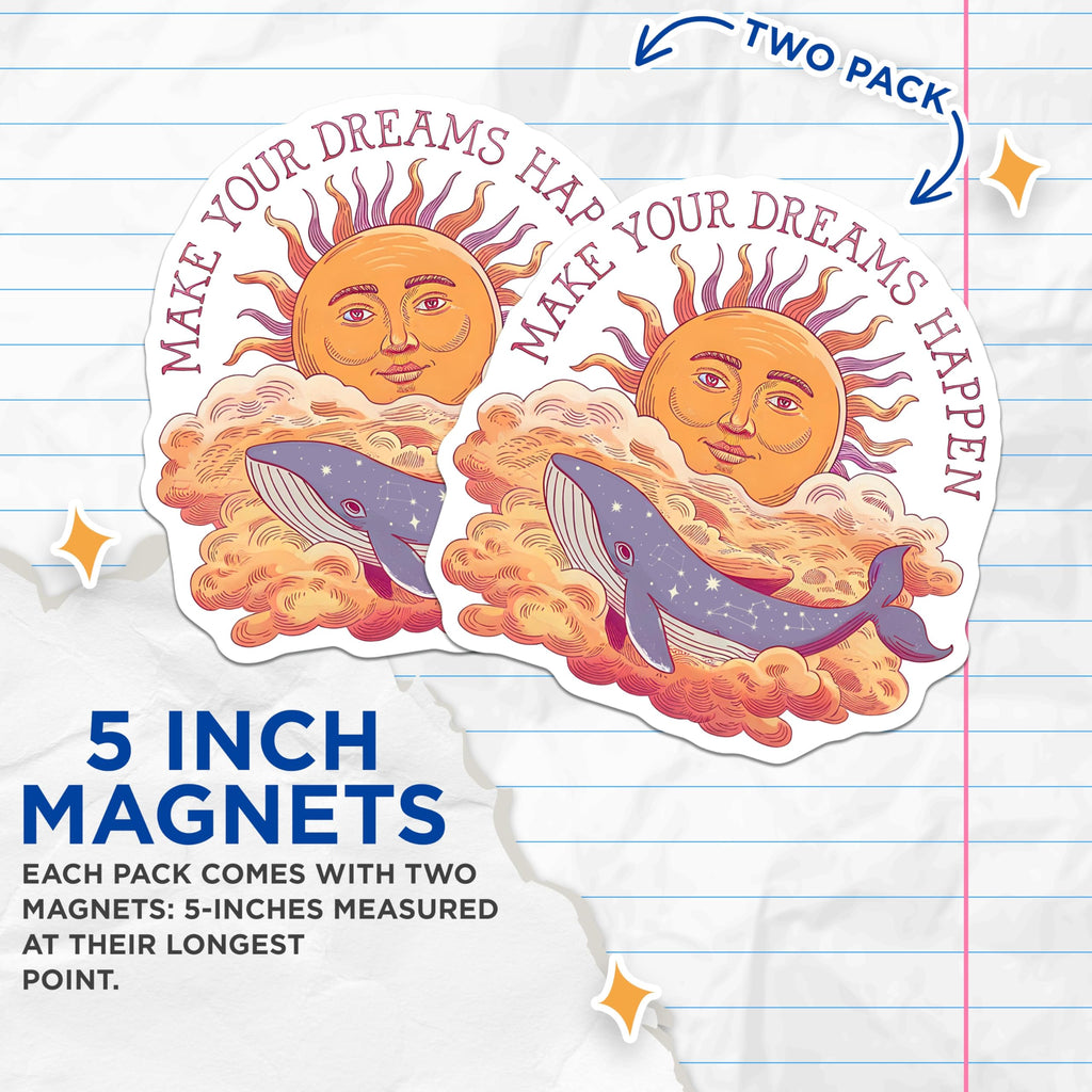 (2 Pack) Make Your Dreams Happen Magnets - Sun Whale Art Celestial Decor - Inspirational Cosmic Fantasy Ocean Scene - 5 Inches On Longest Side - Thick Durable Magnet - Made in USA - MAG19253