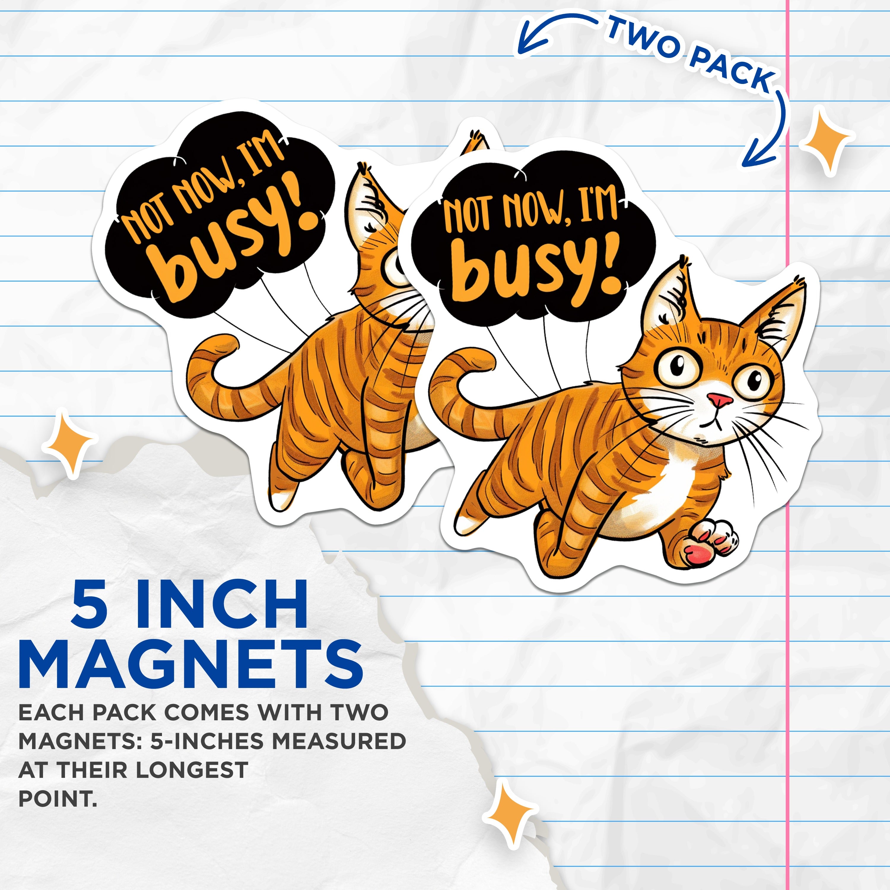 (2 Pack) Funny Cat Magnets - Busy Kitty Fridge Decor - Sassy Cat Lover Pet Owner Humor - 5 Inches On Longest Side - Thick Durable Magnet - Made in USA - MAG37583
