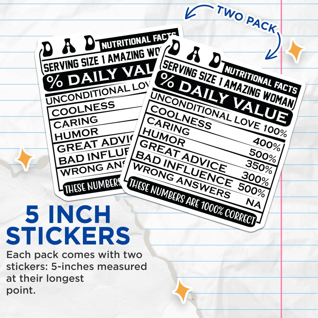 (2 Pack) Dad Nutritional Facts Stickers - Funny Stickers - Coolness Caring Humor Dad Great Advice Bad Influence - 5" On Longest Side - Sticks to Smooth Flat Surfaces - Made in USA - BMCS15344
