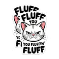 (2 Pack) Grumpy Cat Magnets - Funny Fluff You Meme - Sarcastic Cat Lover - Refrigerator Locker Decor - 5 Inches On Longest Side - Thick Durable Magnet - Made in USA - MAG37802