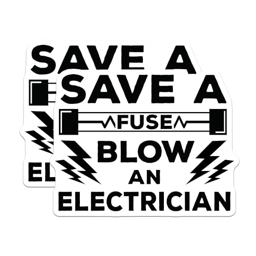 (2 Pack) Save A Fuse Blow an Electrician Stickers - Funny Electrician Joke - Electrician Humor Decal - 5" On Longest Side - Sticks to Smooth Flat Surfaces - Made in USA - BMCS5741