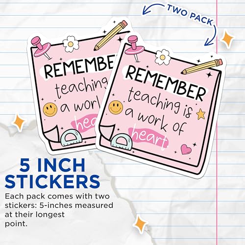 (2 Pack) Teaching Stickers - Reminder Stickers - Heartfelt Teacher Stickers - Classroom Decor - 5" On Longest Side - Sticks to Smooth Flat Surfaces - Made in USA - BMCS4435