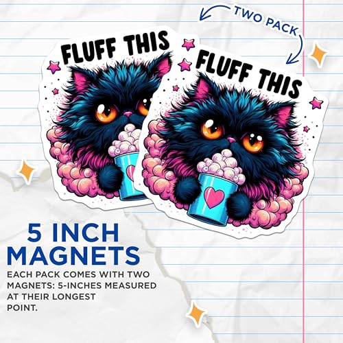 (2 Pack) Fluff This Cat Magnets - 5" On Longest Side - for Cars, Fridges, Toolboxes - Made in USA - MAG4591