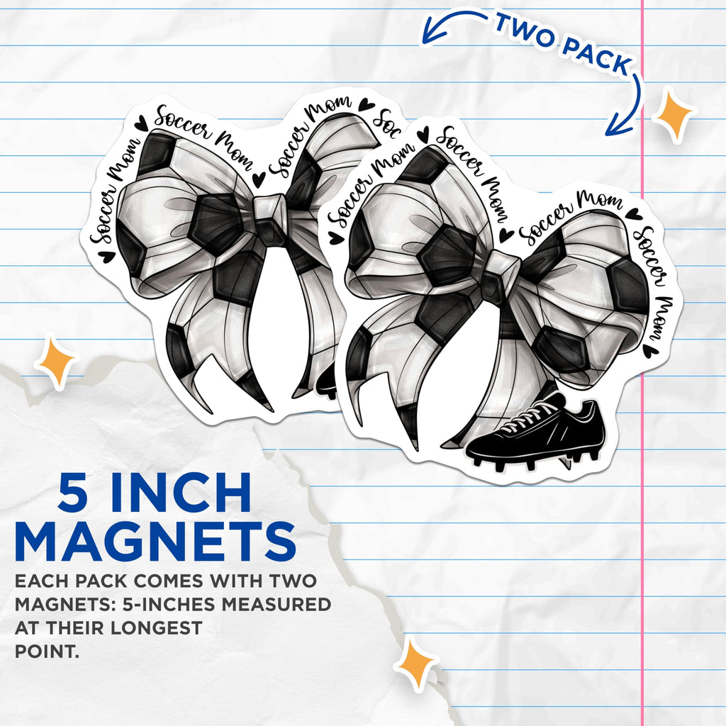 (2 Pack) Soccer Mom Magnets - Game Day Motherhood Supporter - Team Player Pride Sports Lover Accessory - 5 Inches On Longest Side - Thick Durable Magnet - Made in USA - MAG28638