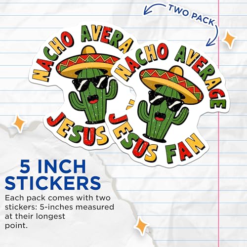 (2 Pack) Nacho Average Jesus Fan Stickers - Funny Religious Stickers - Cute Cactus Stickers - Cool Christian Stickers - 5" On Longest Side - Sticks to Smooth Flat Surfaces - Made in USA - BMCS4827