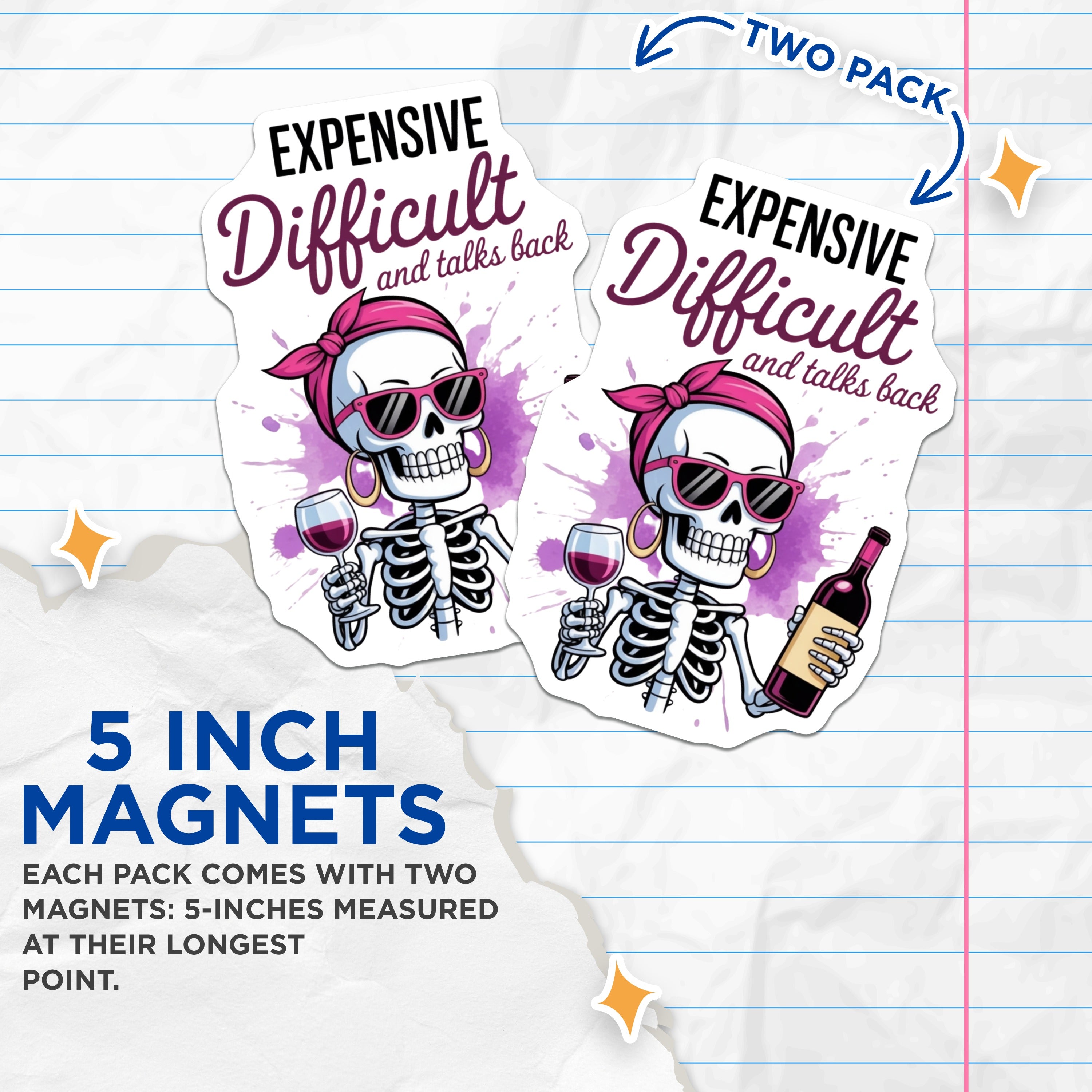 (2 Pack) Sassy Skeleton Magnets - Expensive Difficult Talks Back Humor - Wine Lover Fridge Accessory - 5 Inches On Longest Side - Thick Durable Magnet - Made in USA - MAG37239