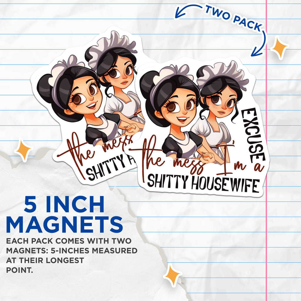 (2 Pack) Shitty Housewife Magnets - Funny Messy Maid Humor - Relatable Mom Fridge Decor - Kitchen Home Accessory - 5 Inches On Longest Side - Thick Durable Magnet - Made in USA - MAG37841