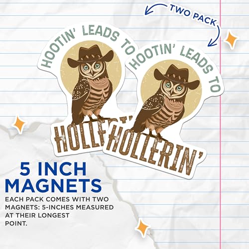 (2 Pack) Hootin Leads to Hollerin Magnets - Owl Decor Magnets - Western Themed Magnets - 5" On Longest Side - for Cars, Refrigerators, Toolboxes, Lockers - Made in USA BMCS3493