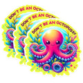 (3 Pack) Octopussy Decals - Funny Octopus Decal - Laptop Decal - 3 Inches On Longest Side - Easy Peel & Apply - Made in USA - 3MCS0244
