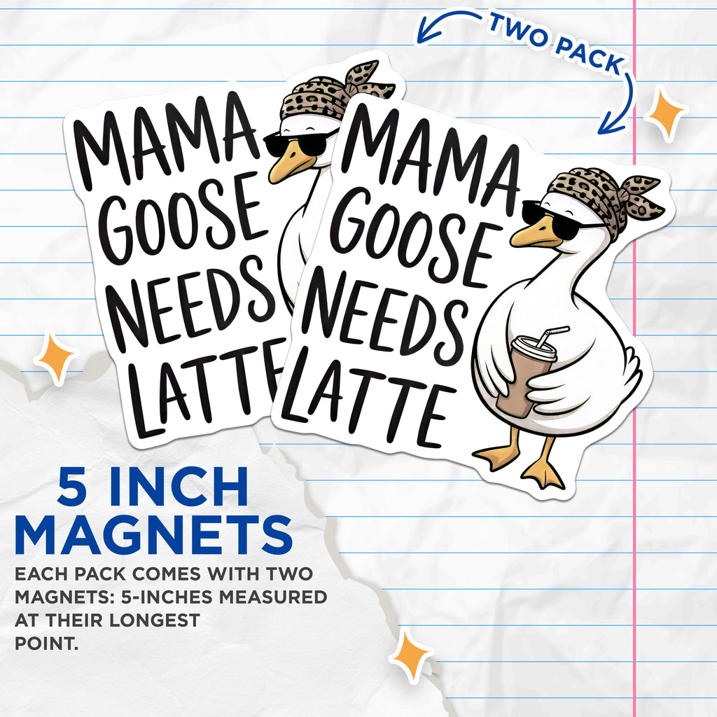 (2 Pack) Mama Goose Needs Latte Magnets - Funny Mom Life - Coffee Lover Refrigerator Decor - 5 Inches On Longest Side - Thick Durable Magnet - Made in USA - MAG37704