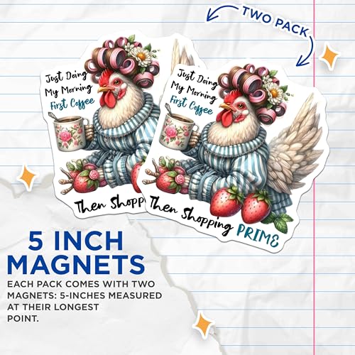 (2 Pack) Funny Coffee Chicken Magnets - Morning Coffee Then Shopping - Cute and Humorous Kitchen - 5" On Longest Side - for Cars, Fridges, Toolboxes - Made in USA - MAG4507
