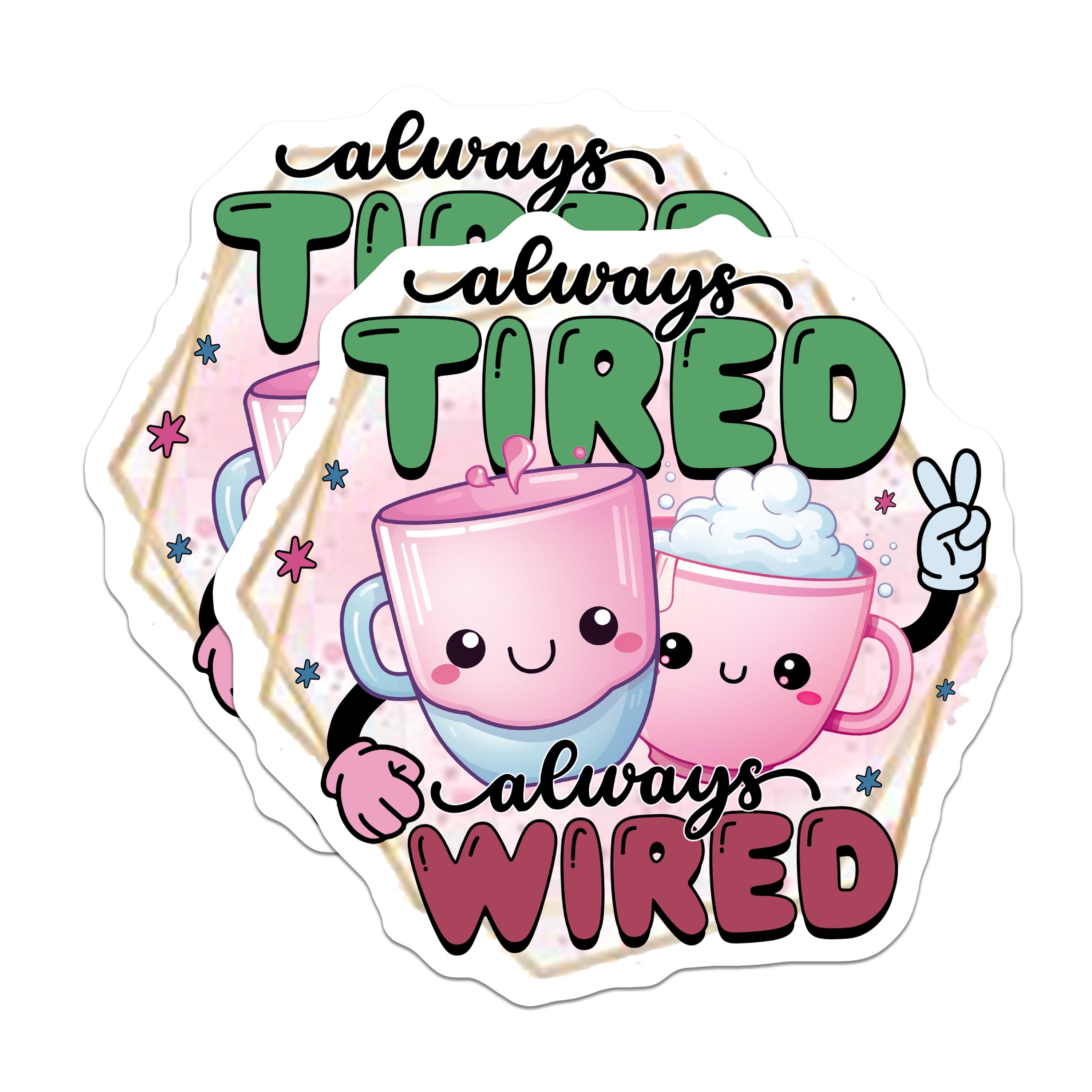 (2 Pack) Always Tired Always Wired Magnets - Cute Coffee Drink Decor - Funny Quote Kitchen Accent - 5 Inches On Longest Side - Thick Durable Magnet - Made in USA - MAG37846