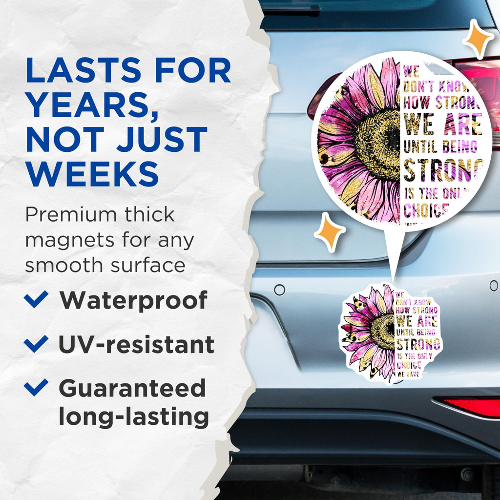 (2 Pack) Sunflower Quote Magnets - Inspirational Strong Saying - Floral Fridge Decor - 5" On Longest Side - Premium Magnet - for Cars, Refrigerators, Toolboxes, Lockers - Made in USA - MAG16860