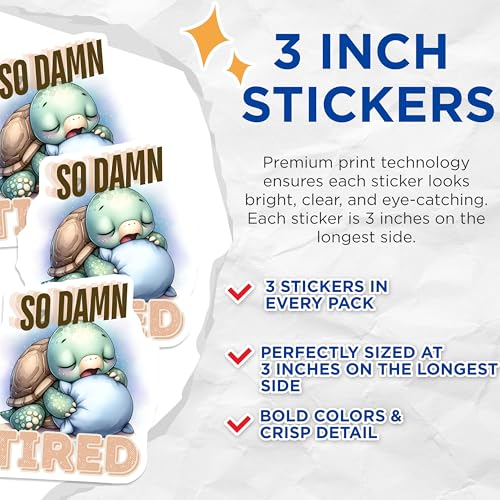 (3 Pack) So Damn Tired Turtle Decals - Sleepy Animal Stickers - Laptop Decal - 3 Inches On Longest Side - Easy Peel & Apply - Made in USA - 3MCS6035