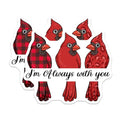 (2 Pack) I'm Always with You Stickers - Cardinal Bird Stickers - Cute Animal Sticker Pack - 5" On Longest Side - Sticks to Smooth Flat Surfaces - Made in USA - BMCS6120