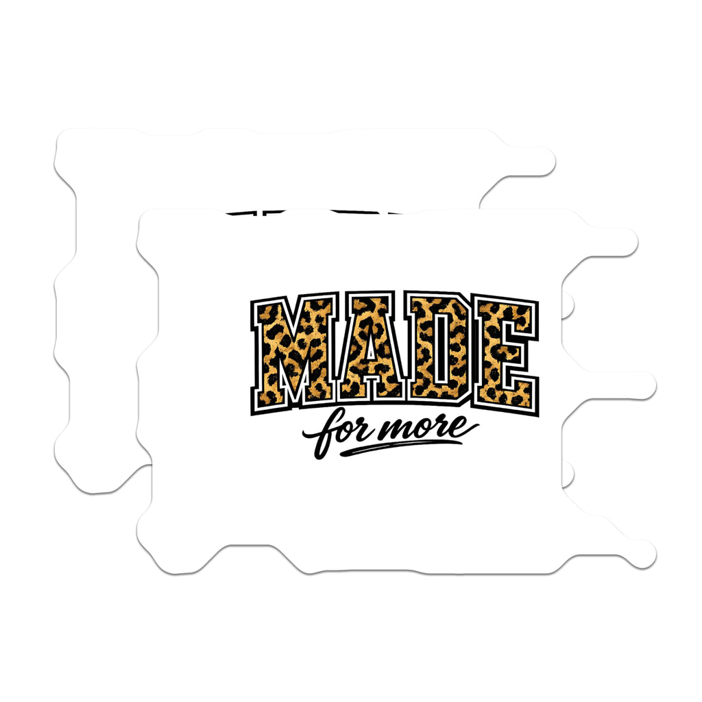 (2 Pack) Made for More Magnets - Leopard Print Motivational Quote - Inspirational Affirmation Decor - 5 Inches On Longest Side - Thick Durable Magnet - Made in USA - MAG22853