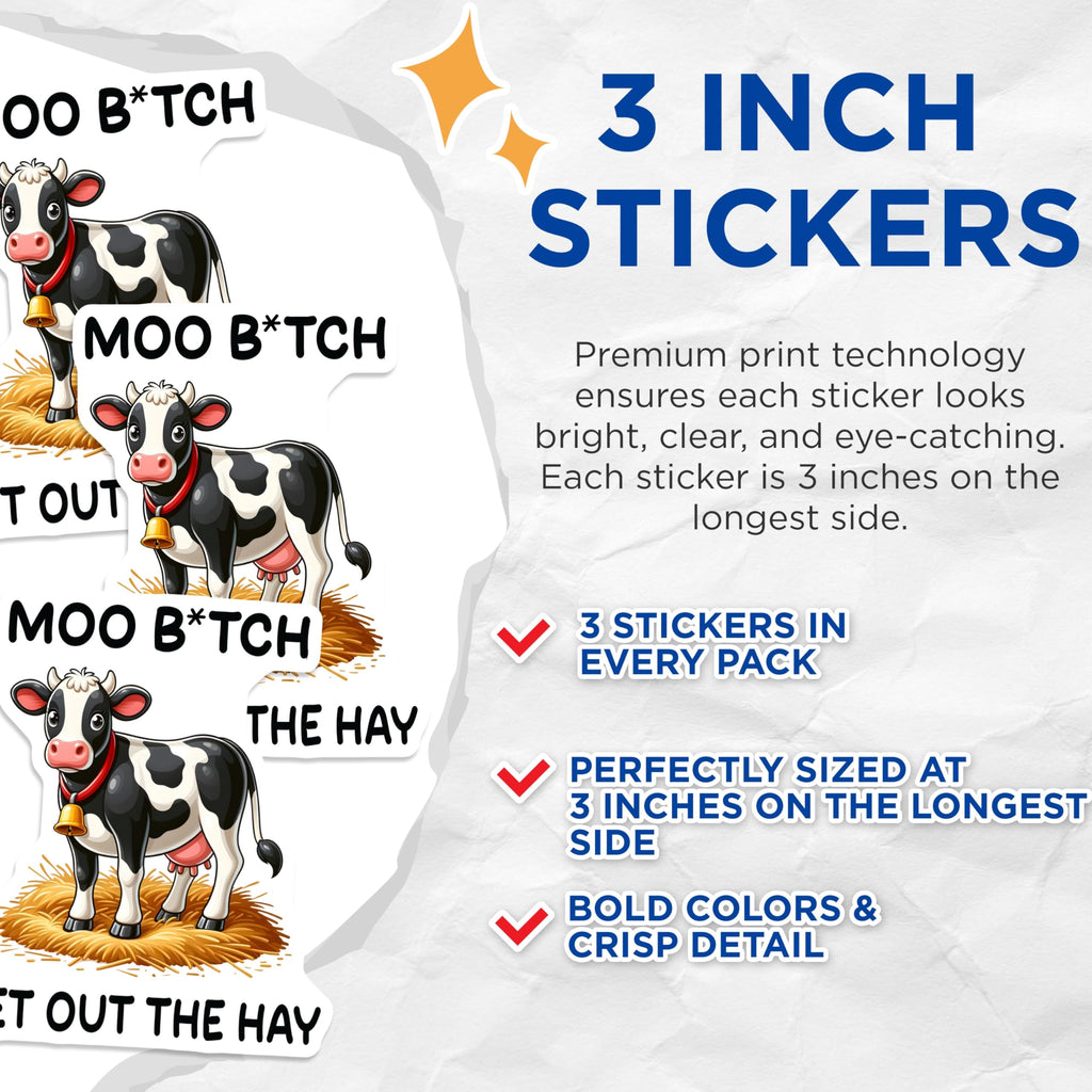 (3 Pack) Moo B Decals - Funny Cow Sticker - Get Out The Hay Humor - 3 Inches On Longest Side - Easy Peel & Apply - Made in USA - 3MCS4415