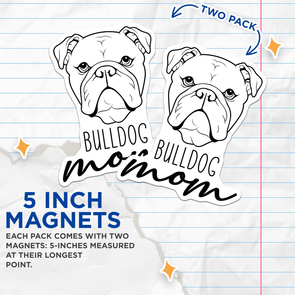 (2 Pack) Bulldog Mom Magnets - English Bulldog Decor - Pet Parent Refrigerator Accessory - 5 Inches On Longest Side - Thick Durable Magnet - Made in USA - MAG27028