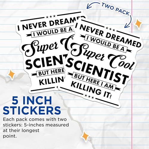 (2 Pack) Cool Scientist Stickers - Inspirational Scientist Quote - Funny Science Humor Sticker - 5" On Longest Side - Sticks to Smooth Flat Surfaces - Made in USA - BMCS6231