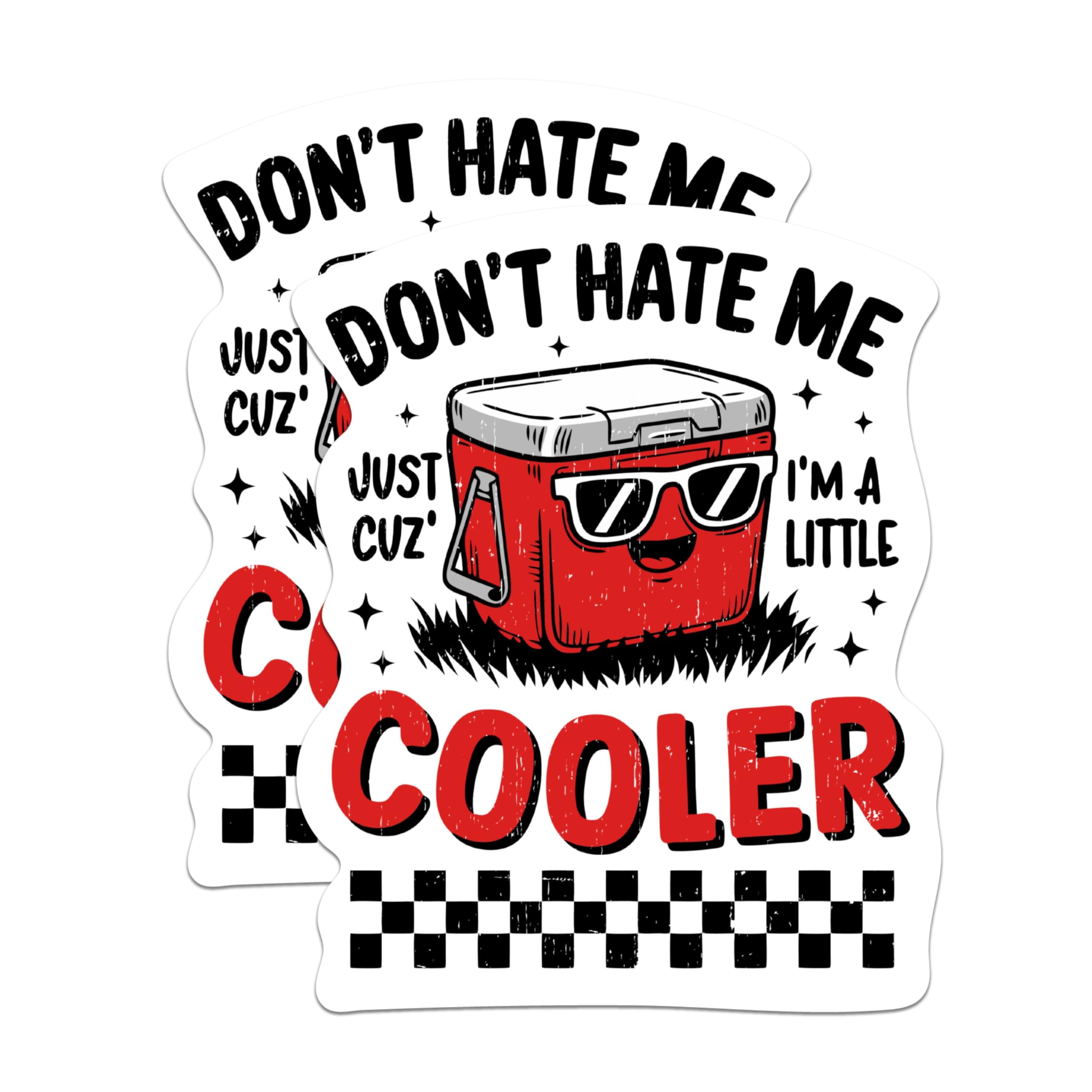 (2 Pack) Don't Hate Me Just Cuz I'm A Little Cooler Magnets - Funny Hilarious Magnets - 5 Inches On Longest Side - Premium Magnet - for Cars, Refrigerators, Toolboxes - Made in USA - MAG2224