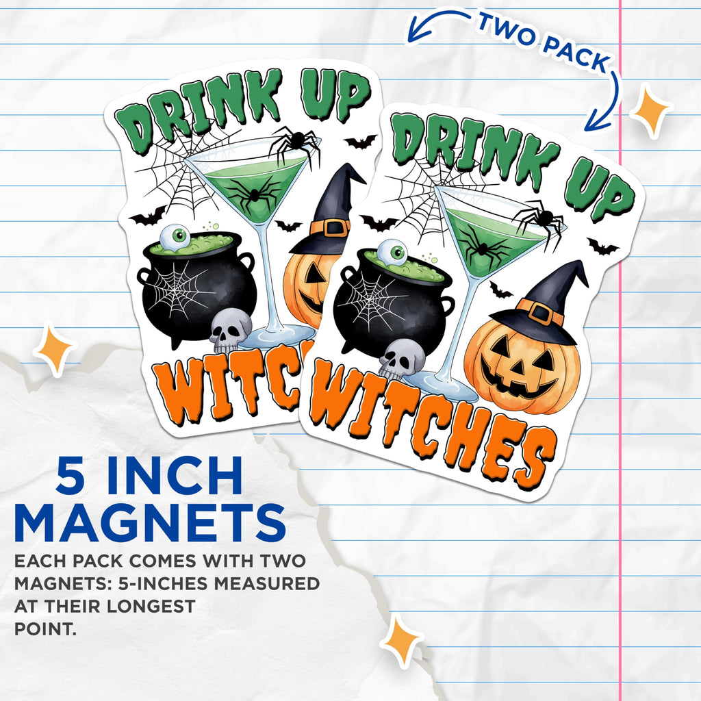 (2 Pack) Halloween Magnets - Drink Up Witches - Spooky Halloween Decor Magnet- 5" On Longest Side - Sticks to Smooth Flat Surfaces - Made in USA - MAG11899