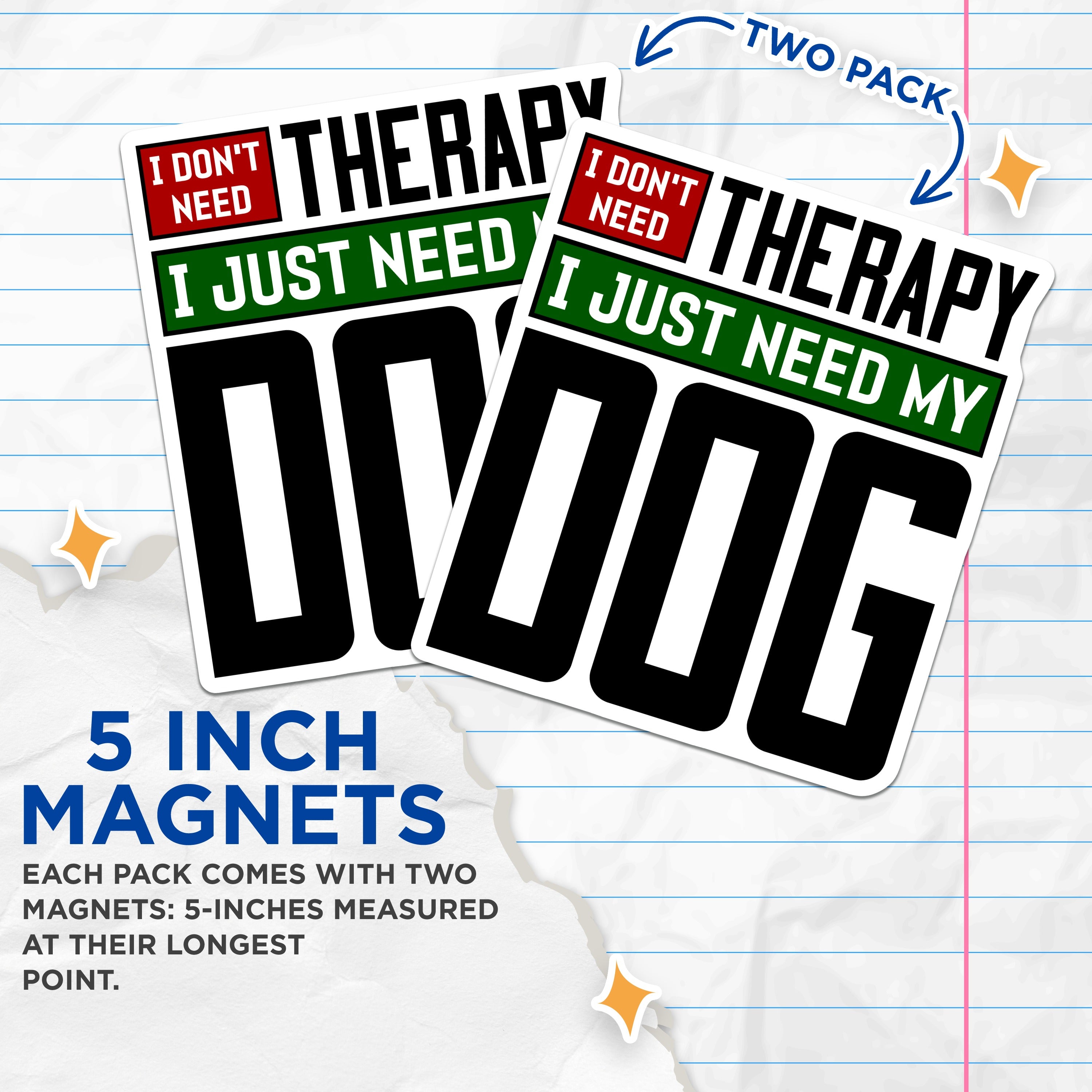 (2 Pack) Dog Lover Magnets - Funny Pet Owner Quote - Therapy Dog Refrigerator Decor - 5 Inches On Longest Side - Thick Durable Magnet - Made in USA - MAG38218